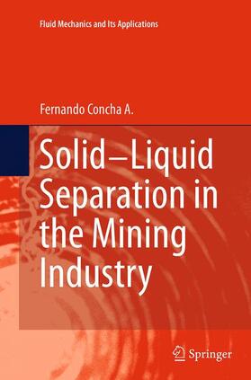 Concha A. |  Solid-Liquid Separation in the Mining Industry | Buch |  Sack Fachmedien