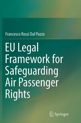 Rossi Dal Pozzo |  EU Legal Framework for Safeguarding Air Passenger Rights | Buch |  Sack Fachmedien