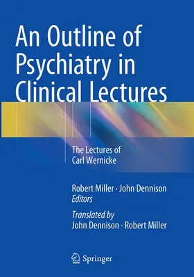 Dennison / Miller, ONZM, B.A., B.Sc., Ph.D. / Miller |  An Outline of Psychiatry in Clinical Lectures | Buch |  Sack Fachmedien