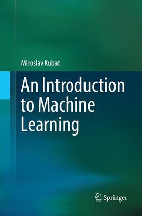 Kubat |  An Introduction to Machine Learning | Buch |  Sack Fachmedien