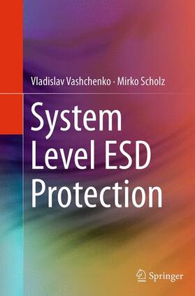 Scholz / Vashchenko |  System Level ESD Protection | Buch |  Sack Fachmedien