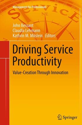 Bessant / Moeslein / Lehmann |  Driving Service Productivity | Buch |  Sack Fachmedien