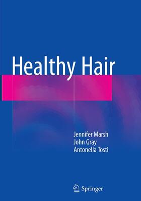 Marsh / Tosti / Gray |  Healthy Hair | Buch |  Sack Fachmedien