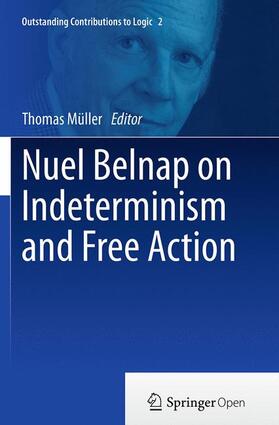 Müller |  Nuel Belnap on Indeterminism and Free Action | Buch |  Sack Fachmedien