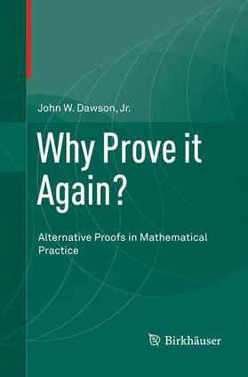 Dawson / Dawson, Jr. |  Why Prove it Again? | Buch |  Sack Fachmedien