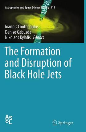 Contopoulos / Kylafis / Gabuzda |  The Formation and Disruption of Black Hole Jets | Buch |  Sack Fachmedien