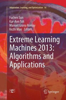 Sun / Mao / Toh |  Extreme Learning Machines 2013: Algorithms and Applications | Buch |  Sack Fachmedien