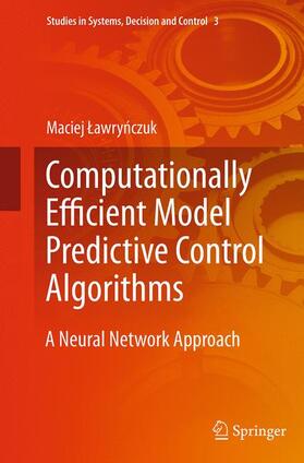 Lawrynczuk / Lawrynczuk |  Computationally Efficient Model Predictive Control Algorithms | Buch |  Sack Fachmedien