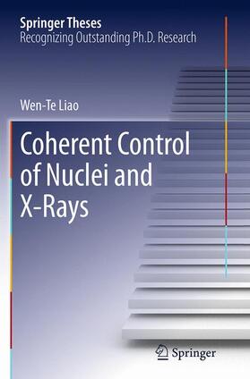 Liao |  Coherent Control of Nuclei and X-Rays | Buch |  Sack Fachmedien