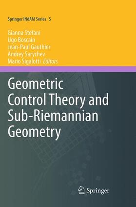 Stefani / Boscain / Sigalotti |  Geometric Control Theory and Sub-Riemannian Geometry | Buch |  Sack Fachmedien