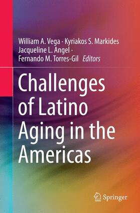 Vega / Torres-Gil / Markides |  Challenges of Latino Aging in the Americas | Buch |  Sack Fachmedien