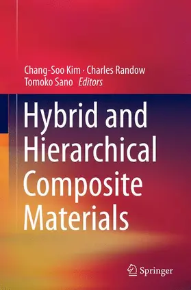 Kim / Sano / Randow |  Hybrid and Hierarchical Composite Materials | Buch |  Sack Fachmedien