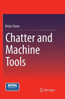Stone |  Chatter and Machine Tools | Buch |  Sack Fachmedien