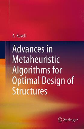 Kaveh |  Advances in Metaheuristic Algorithms for Optimal Design of Structures | Buch |  Sack Fachmedien