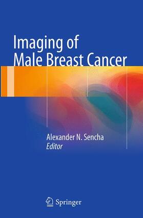 Sencha |  Imaging of Male Breast Cancer | Buch |  Sack Fachmedien