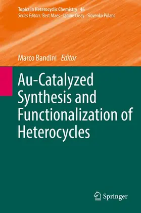 Bandini |  Au-Catalyzed Synthesis and Functionalization of Heterocycles | Buch |  Sack Fachmedien