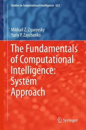 Zaychenko / Zgurovsky |  The Fundamentals of Computational Intelligence: System Approach | Buch |  Sack Fachmedien