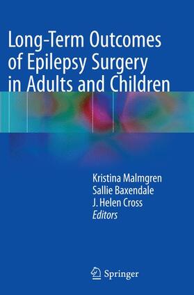 Malmgren / Cross / Baxendale |  Long-Term Outcomes of Epilepsy Surgery in Adults and Children | Buch |  Sack Fachmedien