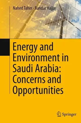 Hajjar / Taher |  Energy and Environment in Saudi Arabia: Concerns & Opportunities | Buch |  Sack Fachmedien