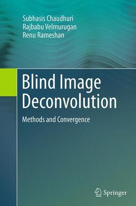 Chaudhuri / Rameshan / Velmurugan |  Blind Image Deconvolution | Buch |  Sack Fachmedien