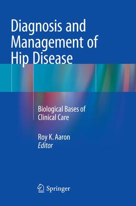 Aaron |  Diagnosis and Management of Hip Disease | Buch |  Sack Fachmedien