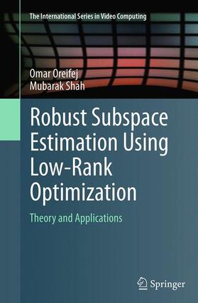 Oreifej / Shah |  Robust Subspace Estimation Using Low-Rank Optimization | Buch |  Sack Fachmedien