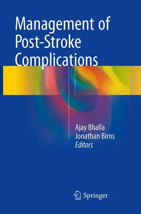 Birns / Bhalla |  Management of Post-Stroke Complications | Buch |  Sack Fachmedien