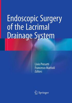Mattioli / Presutti |  Endoscopic Surgery of the Lacrimal Drainage System | Buch |  Sack Fachmedien
