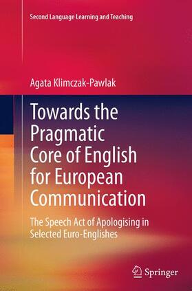Klimczak-Pawlak |  Towards the Pragmatic Core of English for European Communication | Buch |  Sack Fachmedien