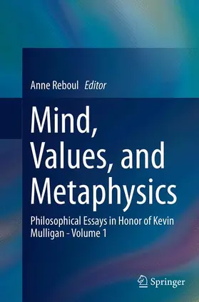 Reboul |  Mind, Values, and Metaphysics | Buch |  Sack Fachmedien