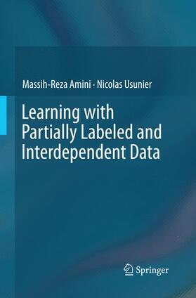 Amini / Usunier |  Learning with Partially Labeled and Interdependent Data | Buch |  Sack Fachmedien