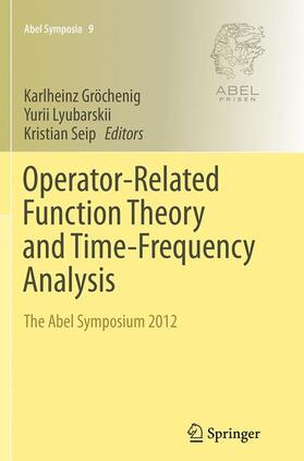 Gröchenig / Seip / Lyubarskii |  Operator-Related Function Theory and Time-Frequency Analysis | Buch |  Sack Fachmedien