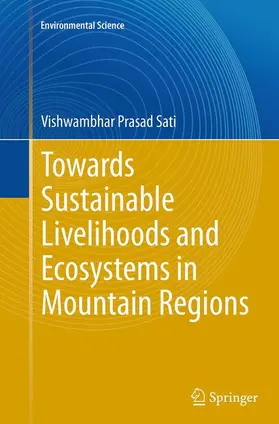 Sati |  Towards Sustainable Livelihoods and Ecosystems in Mountain Regions | Buch |  Sack Fachmedien