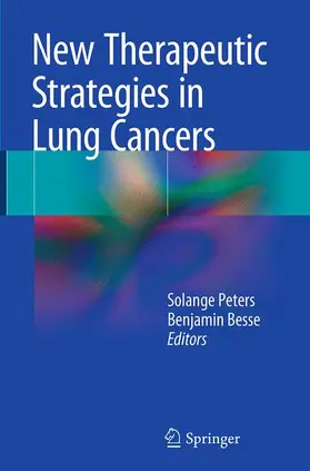 Besse / Peters |  New Therapeutic Strategies in Lung Cancers | Buch |  Sack Fachmedien