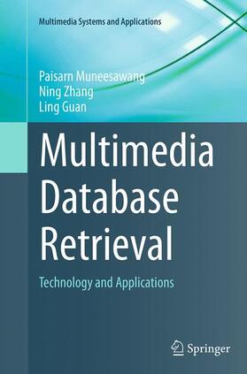 Muneesawang / Guan / Zhang |  Multimedia Database Retrieval | Buch |  Sack Fachmedien