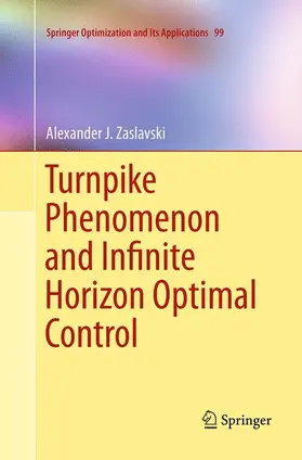 Zaslavski |  Turnpike Phenomenon and Infinite Horizon Optimal Control | Buch |  Sack Fachmedien