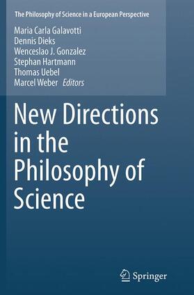 Galavotti / Dieks / Weber |  New Directions in the Philosophy of Science | Buch |  Sack Fachmedien