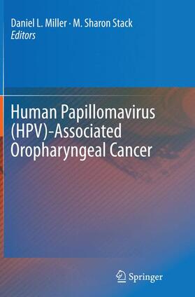 Stack / Miller |  Human Papillomavirus (HPV)-Associated Oropharyngeal Cancer | Buch |  Sack Fachmedien