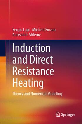 Lupi / Aliferov / Forzan |  Induction and Direct Resistance Heating | Buch |  Sack Fachmedien