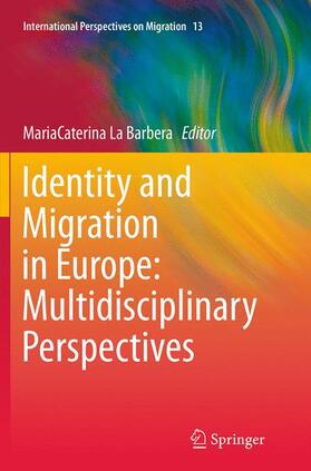 La Barbera |  Identity and Migration in Europe: Multidisciplinary Perspectives | Buch |  Sack Fachmedien