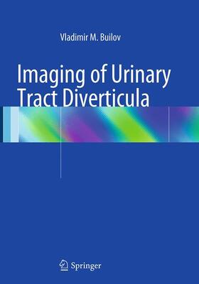 Builov |  Imaging of Urinary Tract Diverticula | Buch |  Sack Fachmedien