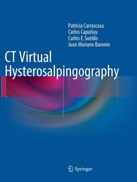 Carrascosa / Baronio / Capuñay |  CT Virtual Hysterosalpingography | Buch |  Sack Fachmedien