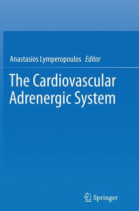 Lymperopoulos |  The Cardiovascular Adrenergic System | Buch |  Sack Fachmedien