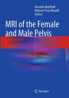 Pozzi Mucelli / Manfredi |  MRI of the Female and Male Pelvis | Buch |  Sack Fachmedien