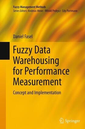 Fasel |  Fuzzy Data Warehousing for Performance Measurement | Buch |  Sack Fachmedien