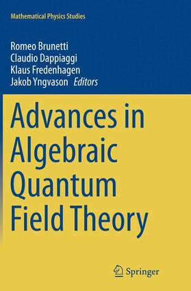 Brunetti / Yngvason / Dappiaggi |  Advances in Algebraic Quantum Field Theory | Buch |  Sack Fachmedien