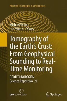 Münch / Weber |  Tomography of the Earth¿s Crust: From Geophysical Sounding to Real-Time Monitoring | Buch |  Sack Fachmedien