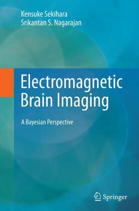 Nagarajan / Sekihara |  Electromagnetic Brain Imaging | Buch |  Sack Fachmedien