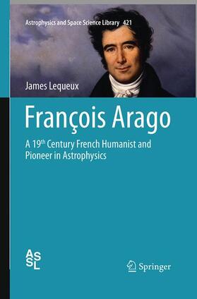 Lequeux |  François Arago | Buch |  Sack Fachmedien