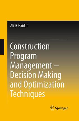 Haidar |  Construction Program Management ¿ Decision Making and Optimization Techniques | Buch |  Sack Fachmedien